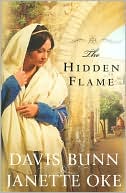 Davis Bunn: The Hidden Flame (Acts of Faith Series #2)