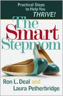 Book cover image of Smart Stepmom, The: Practical Steps to Help You Thrive by Ron Deal