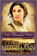 Book cover image of The Tender Vine by Kristen Heitzmann