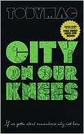 Book cover image of City on Our Knees by TobyMac