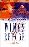Book cover image of Wings of Refuge by Lynn Austin