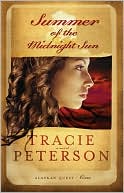 Book cover image of Summer of the Midnight Sun (Alaskan Quest Series #1) by Tracie Peterson