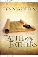 Book cover image of Faith of My Fathers by Lynn Austin