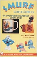 Jan Lindenberger: Smurf Collectibles (Handbook and Price Guide Series): An Unauthorized Handbook and Price Guide