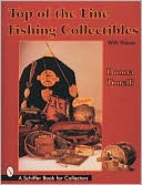 Donna Tonelli: Top of the Line Fishing Collectibles: With Values