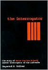 Book cover image of The Interrogator: The Story of Hans Joachim Scharff, Master Interrogator of the Luftwaffe by Raymond F. Toliver
