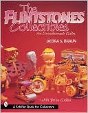 Debra S. Braun: Flintstones Collectibles: An Unauthorized Guide
