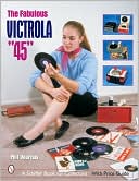 Book cover image of Fabulous Victrola 45 by Phil Vourtsis