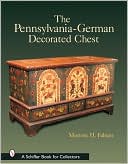 Book cover image of Pennsylvania German Decorated Chest by Monroe H. Fabian