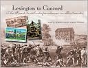 Book cover image of Lexington to Concord: The Road to Independence in Postcards by E. Ashley Rooney