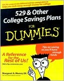 Margaret A. Munro EA: 529 and Other College Savings Plans for Dummies