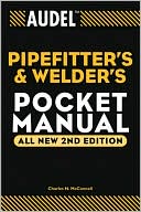 Charles N. McConnell: Audel Pipefitter's and Welder's pocket Mannual