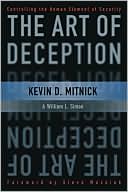 Kevin D. Mitnick: Art of Deception: Controlling the Human Element of Security
