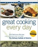 Book cover image of Weight Watchers Great Cooking Every Day: 250 Recipes from the Culinary Institute of America by Weight Watchers