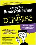 Adrian Zackheim: Getting Your Book Published For Dummies