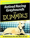 Lee Livingood: Retired Racing Greyhounds For Dummies