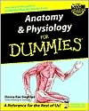 Donna Rae Siegfried: Anatomy and Physiology For Dummies