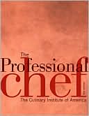 The Culinary Institute of America: Professional Chef