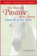 Sarah Blanchard: The Power of Positive Horse Training