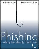 Rachael Lininger: Phishing: Cutting the Identity Theft Line