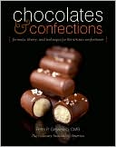 Peter P. Greweling: Chocolates and Confections: Formula, Theory, and Technique for the Artisan Confectioner