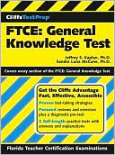 Jeffrey S. Kaplan: Cliffs Test Prep FTCE: General Knowledge Test