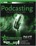 Todd Cochrane: Podcasting: Do-It-Yourself Guide
