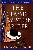 Book cover image of The Classic Western Rider by Dana Bauer