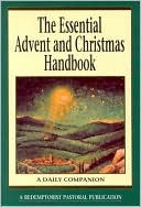 Book cover image of The Essential Advent and Christmas Handbook: A Daily Companion by Thomas M. Santa
