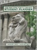 Book cover image of 2011 New York Public Library Student Planner by NEW YORK PUBLIC LIBRARY