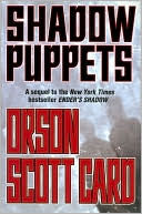 Orson Scott Card: Shadow Puppets (Ender's Shadow Series #3)