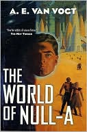 Book cover image of The World of Null-A (Null-A Series #1) by A. E. van Vogt