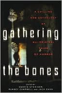 Jack Dann: Gathering the Bones: Original Stories from the World's Masters of Horror