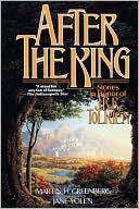Martin H. Greenberg: After the King: Stories in Honor of J. R. R. Tolkien