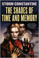 Book cover image of The Shades of Time and Memory (Wraeththu Histories Series #2) by Storm Constantine