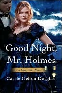 Carole Nelson Douglas: Good Night, Mr. Holmes (Irene Adler Series #1)
