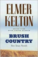 Book cover image of Brush Country: Two Texas Novels by Elmer Kelton