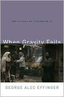 George Alec Effinger: When Gravity Fails