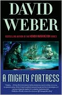 David Weber: A Mighty Fortress (Safehold Series #4)