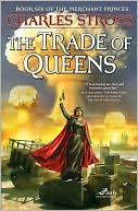 Book cover image of The Trade of Queens (Merchant Princes Series #6) by Charles Stross