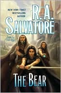 R. A. Salvatore: The Bear (Saga of the First King Series #4)