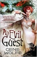 Book cover image of An Evil Guest by Gene Wolfe