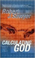 Robert J. Sawyer: Calculating God