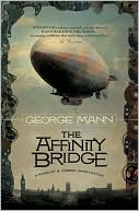 Book cover image of The Affinity Bridge by George Mann