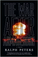 Book cover image of The War after Armageddon by Ralph Peters