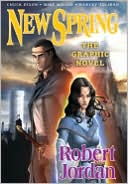 Robert Jordan: New Spring: The Graphic Novel (Wheel of Time Series)