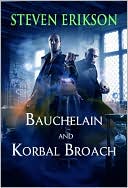 Book cover image of Bauchelain and Korbal Broach: Three Short Novels of the Malazan Empire, Vol. 1 by Steven Erikson