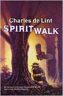 Book cover image of Spiritwalk by Charles de Lint