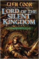 Glen Cook: Lord of the Silent Kingdom (Instrumentalities of the Night Series #2)