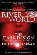 Philip Jose Farmer: The Dark Design (Riverworld Series #3)